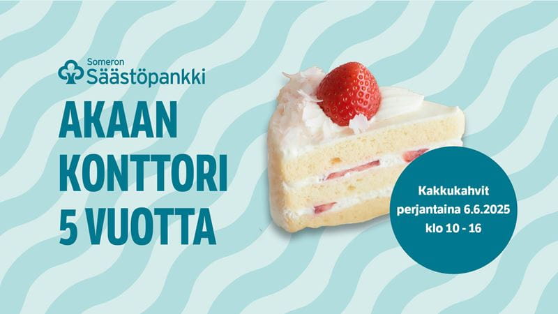 Someron Säästöpankin Akaan konttori täyttää 5-vuotta. Kakkukahvit 6.6.2025.