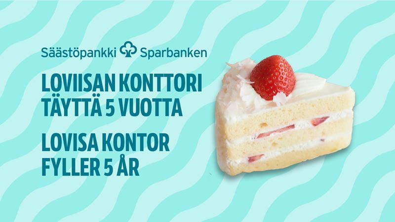 Someron Säästöpankin Loviisan konttori täyttää 5 vuotta.