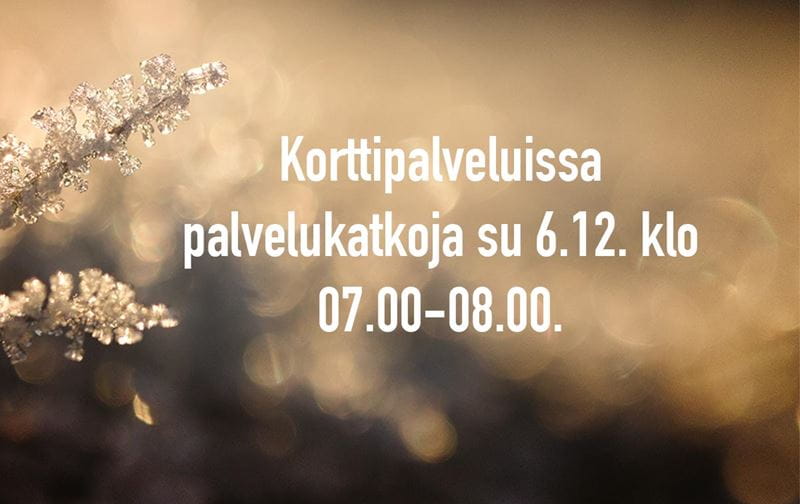 Korttipalveluissa lyhyitä palvelukatkoja sunnuntaina 6.12.